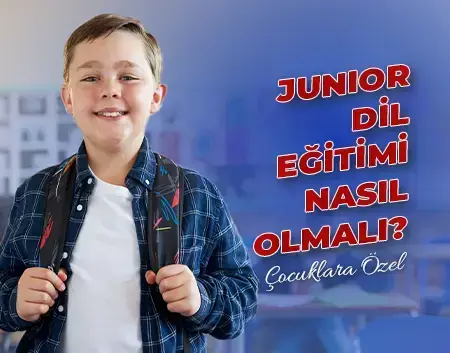 Junior Dil Eğitimi Nasıl Olmalı?